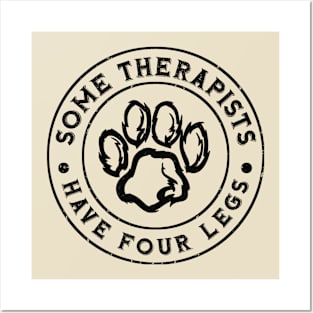 Some Therapists Have 4 Legs Posters and Art